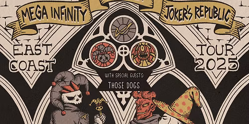 THOSE DOGS w\/ JOKER'S REPUBLIC, MEGA INFINITY & PWRUP at The Milestone on Wednesday 10\/22\/2025