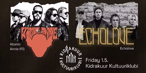 May Day mayday mayhem - ATOMIC ANNIE (FIN) + ECHOLOVE (EST)