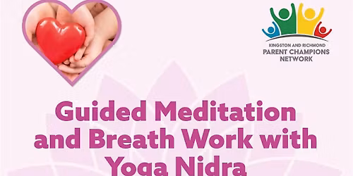 FREE Guided Meditation, Yoga Nidra and Breath Work in Mortlake for Parents