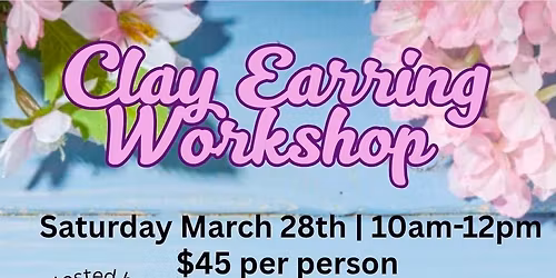 Spring Clay Earring Workshop 