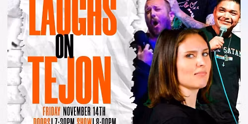 SideSplitting Entertainment Presents: Laughs on Tejon