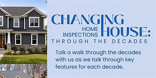Changing House: Home Inspections Through the Decades