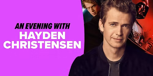 An Evening with Hayden Christensen 