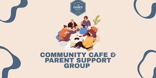 Community Cafe & Parent Support Group
