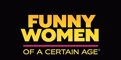 Funny Women of a Certain Age