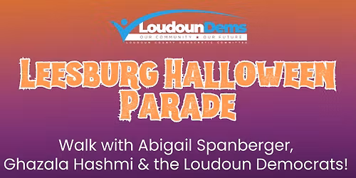 \ud83c\udf83\ud83d\udc99 Walk with Spanberger, Hashmi & LCDC in the Leesburg Halloween Parade! \ud83d\udc99\ud83c\udf83