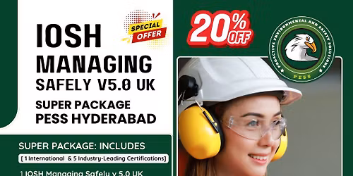 IOSH Managing Safely V5.0 UK with Super Package at PESS Hyderabad