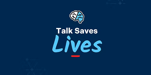 Talk Saves Lives Training