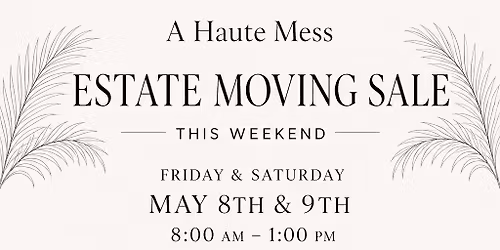 A Haute Mess Coral Cables Estate Sale
