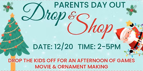 PARENTS DAY OUT: DROP AND SHOP
