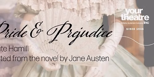 Pride and Prejudice By Kate Hamill Adapted From The Novel By Jane Austen Directed by Lauren R Helley