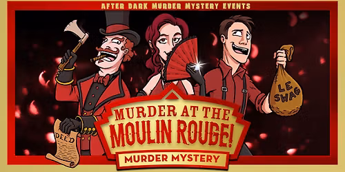 Murder at the Moulin Rouge | Criminal Cabaret Murder Mystery