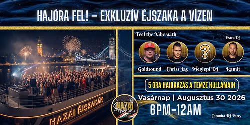 HAJ\u00d3RA FEL CORONITA! \u2013 AZ ELS\u0150 EXKLUZ\u00cdV \u00c9JSZAKA A VIZEN 5 \u00f3r\u00e1n \u00e1t