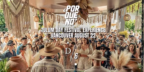 \u00bfPorQu\u00e9No? at D\/6 Rooftop | Tulum Day Festival Experience 4.0