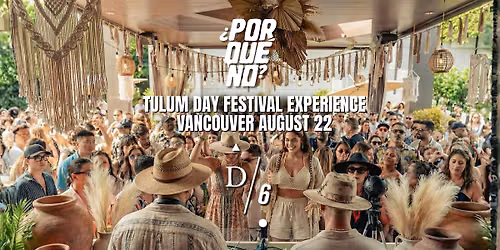 \u00bfPorQu\u00e9No? at D\/6 Rooftop | Tulum Day Festival Experience 4.0