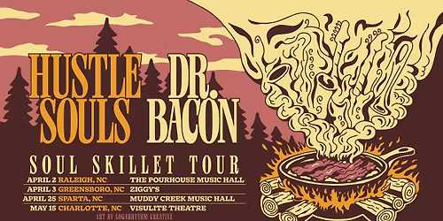 Hustle Souls and Dr. Bacon SOUL SKILLET TOUR at Visulite Theatre