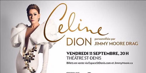 C\u00c9LINE DION personnifi\u00e9e par Jimmy Moore Drag