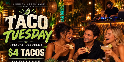 Tacos & Tequila Tuesdays at Reunion BBQ | $4 Tacos + DJ Ballack