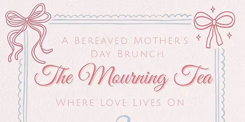 The Mourning Tea: Where Love Lives On