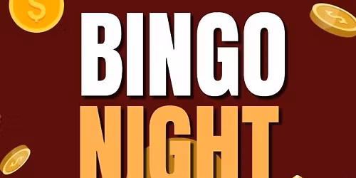 BINGO (Twice a month) - OPEN TO THE PUBLIC