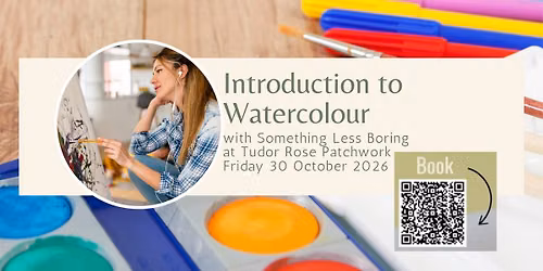 An Introduction to Watercolour with Something Less Boring