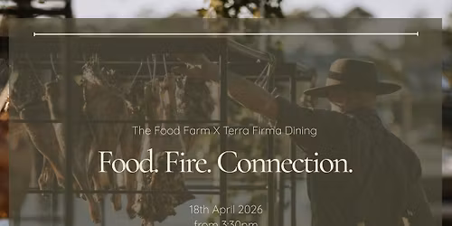 The Food Farm X Terra Firma Dining - Central Coast