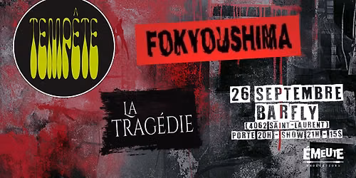 Temp\u00eate \/\/ Fokyoushima \/\/ La Trag\u00e9die @ Barfly (26\/09\/26)