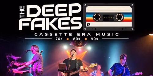 Cassette Era Music w\/ The Deep Fakes