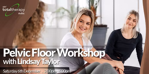 Pelvic Floor Workshop - with Lindsay Taylor