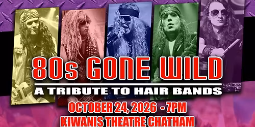 80s Gone Wild Tribute to Hair Bands Chatham