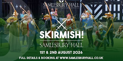 Skirmish! at Samlesbury Hall