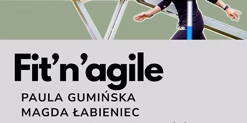 Fit'n'agile - Paula Gumi\u0144ska & Magda \u0141abieniec