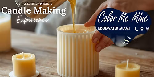 Luxury Candle Pour + Ceramic Art Experience- Color Me Mine Edgewater Miami
