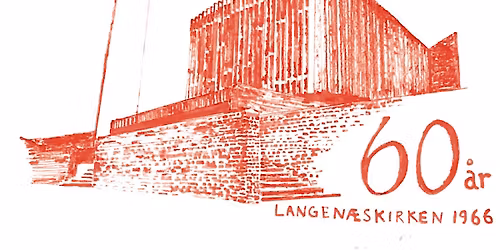 Festgudstjeneste - Langen\u00e6skirken 60 \u00e5r