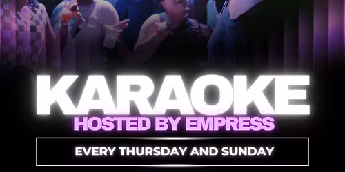 Karaoke hosted by Empress