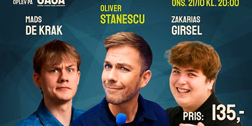 Oplev Oliver Stanescu, Mads De Krak & Zakarias Girsel \/\/ Stand-up p\u00e5 G.A.S.A.