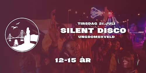 SILENT DISCO - UNGDOMSKVELD