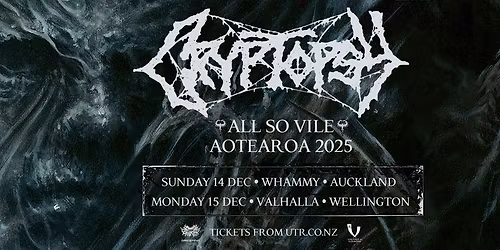 CRYPTOPSY - ALL SO VILE - NZ 2025 - WELLINGTON