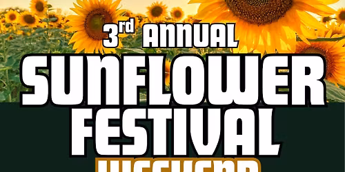 3rd Annual Sunflower Festival Weekend (2 day Event)