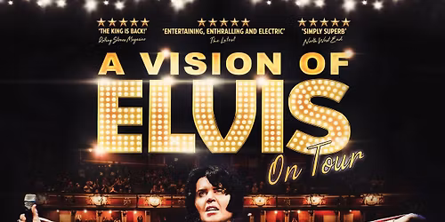 A Vision of Elvis St.Helen's Theatre Royal