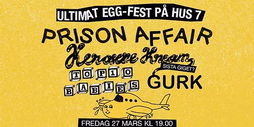Prison Affair + Kerosene Kream + Top 10 Babies + GURK | Hus 7