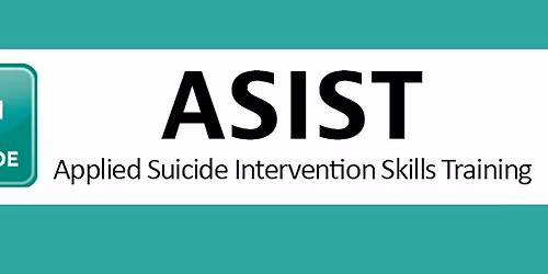 Applied Suicide Intervention Skills Training (ASIST)
