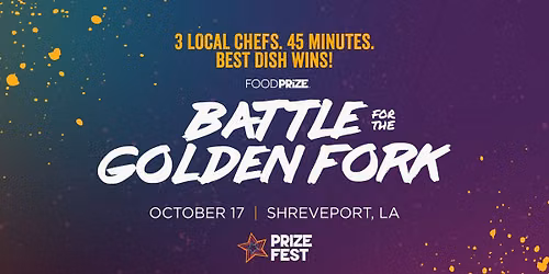 Food Prize Battle for the Golden Fork in Shreveport