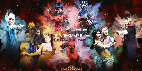 SPECTACLE SUPER-HEROS | PLANETE AMBIANCE