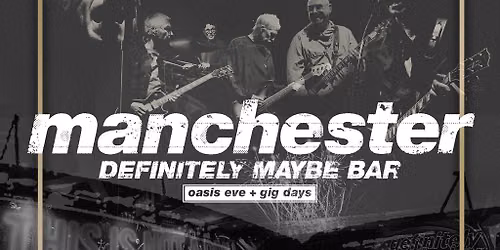 Oasis Live '27 - Manchester - Oasis Gig Days