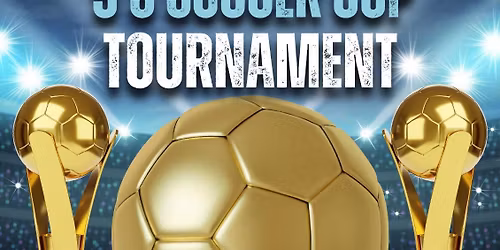 5's Soccer Cup Tournament