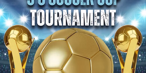 5's Soccer Cup Tournament
