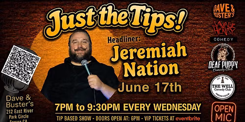 Just The Tips Comedy Show Headlining Jeremiah Nation + Open Mic