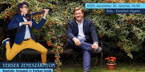 Versek zenesz\u00e1rnyon - Kautzky Armand \u00e9s Farkas Izs\u00e1k zen\u00e9s irodalmi m\u0171sora