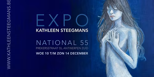 EXPO Kathleen Steegmans - 10\/14 December, Antwerpen Zuid